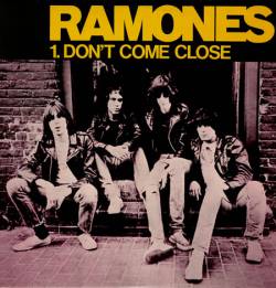 The Ramones : Don't Come Close